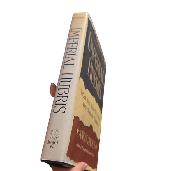 IMPERIAL HUBRIS: Why the West is Losing the War on Terror FIRST EDITION - Picture 4 of 7
